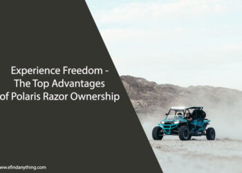 Experience Freedom - The Top Advantages of Polaris Razor Ownership