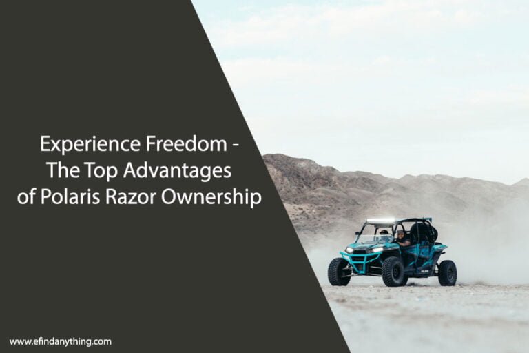 Experience Freedom - The Top Advantages of Polaris Razor Ownership