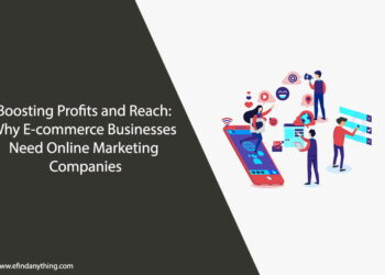 Why E-commerce Businesses Need Online Marketing Companies