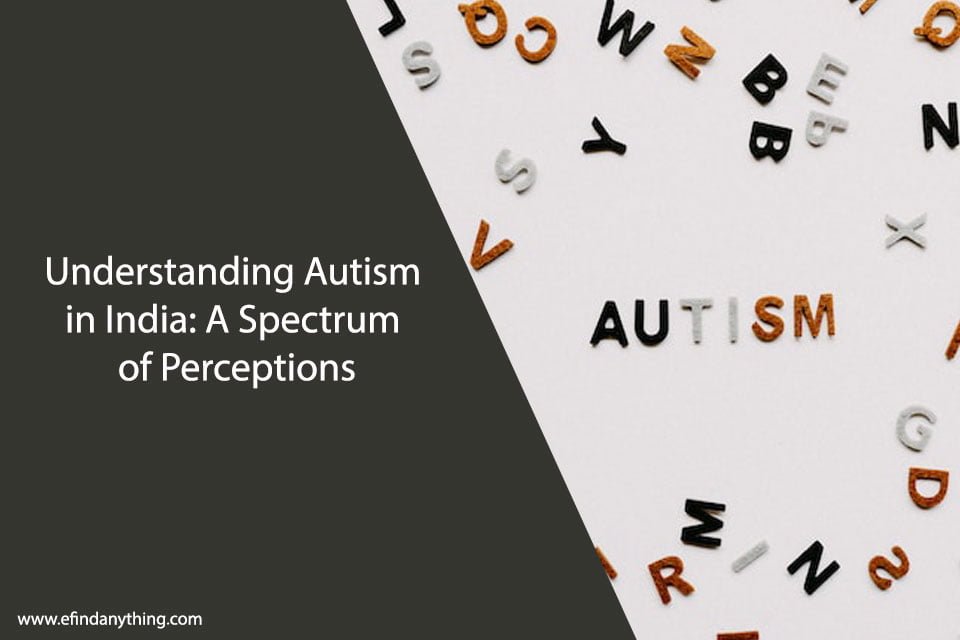 Understanding Autism in India: A Spectrum of Perceptions