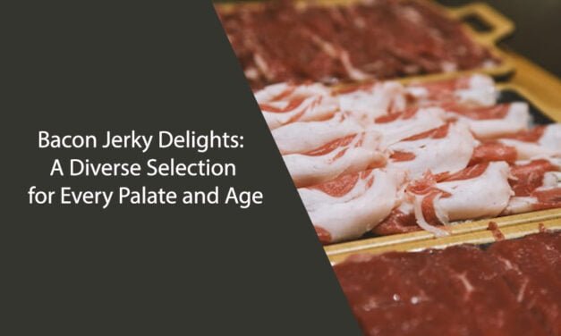 Bacon Jerky Delights: A Diverse Selection for Every Palate and Age