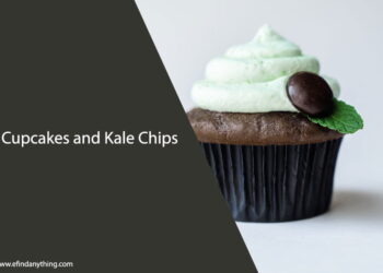 Cupcakes and Kale Chips