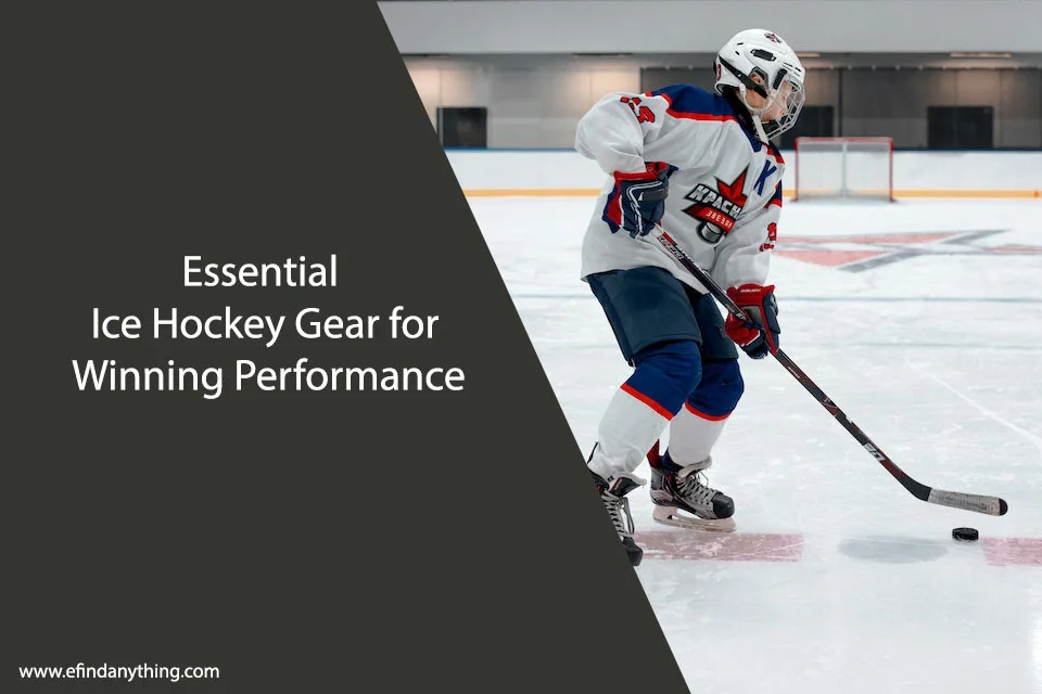 Essential Ice Hockey Gear