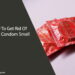 How To Get Rid Of Latex Condom Smell