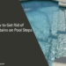 How to Get Rid of Brown Stains on Pool Steps