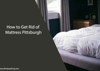 How to Get Rid of Mattress Pittsburgh