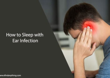 How to Sleep with Ear Infection