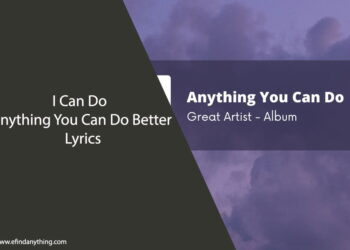 I Can Do Anything You Can Do Better Lyrics