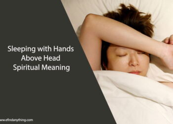 Sleeping with Hands Above Head Spiritual Meaning