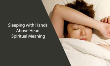 Sleeping with Hands Above Head Spiritual Meaning