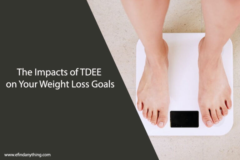 The Impacts of TDEE on Your Weight Loss Goals
