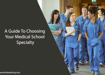 A Guide To Choosing Your Medical School Specialty