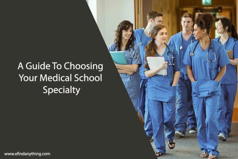 A Guide To Choosing Your Medical School Specialty