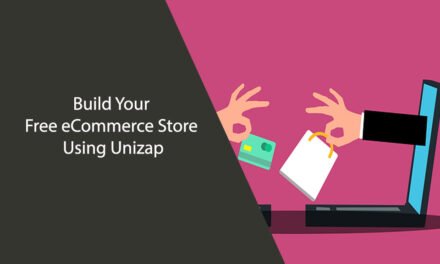 Build Your Free eCommerce Store Using Unizap