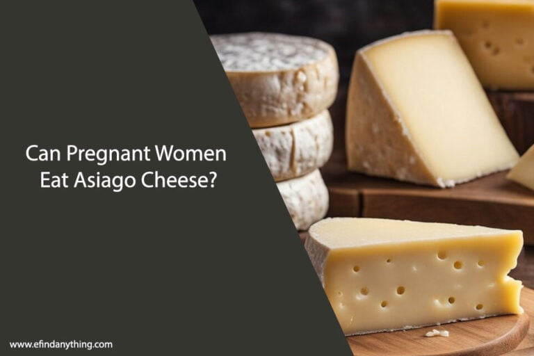 Can Pregnant Women Eat Asiago Cheese