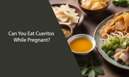 Can You Eat Cueritos While Pregnant?