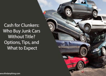 Cash for Clunkers: Who Buy Junk Cars Without Title