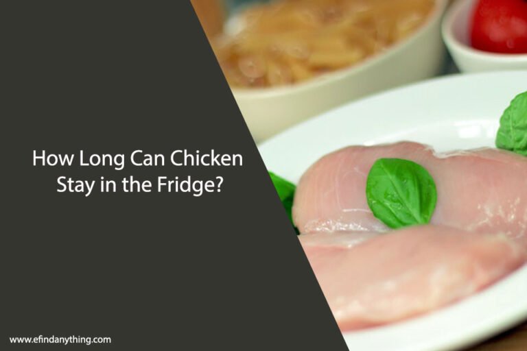 How Long Can Chicken Stay in the Fridge