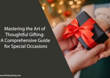 Mastering the Art of Thoughtful Gifting