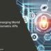 The Emerging World of Biometric APIs