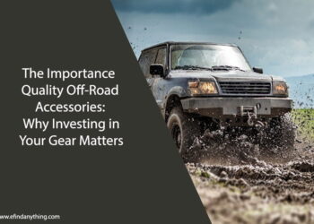 The Importance of Quality Off-Road Accessories