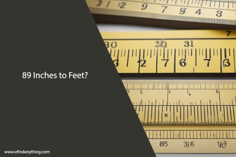 89 Inches to Feet