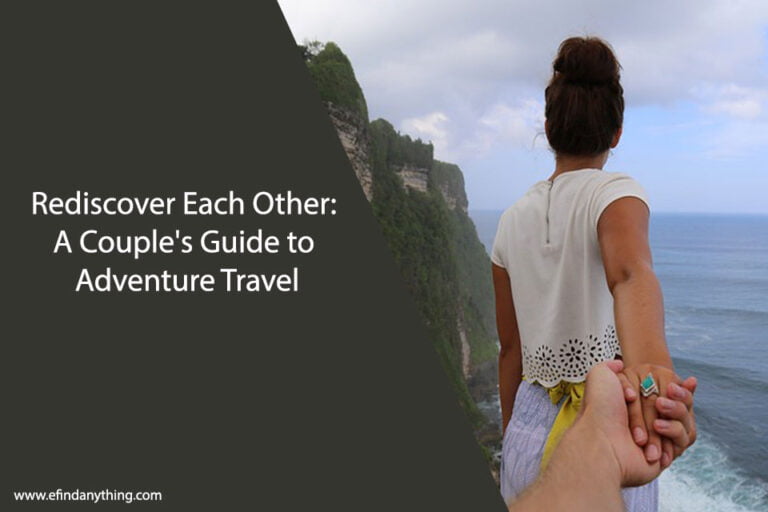 A Couple's Guide to Adventure Travel