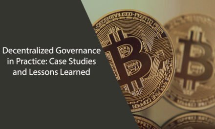 Decentralized Governance in Practice: Case Studies and Lessons Learned