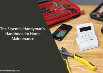 The Essential Handyman's Handbook for Home Maintenance
