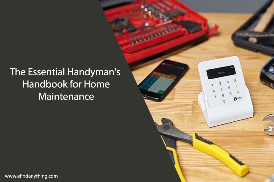 The Essential Handyman's Handbook for Home Maintenance