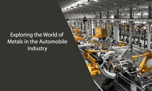 Exploring the World of Metals in the Automobile Industry