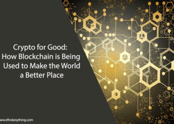 How Blockchain is Being Used to Make the World a Better Place