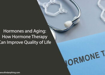 Hormones and Aging: How Hormone Therapy Can Improve Quality of Life
