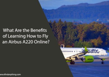 How to Fly an Airbus A220 Online