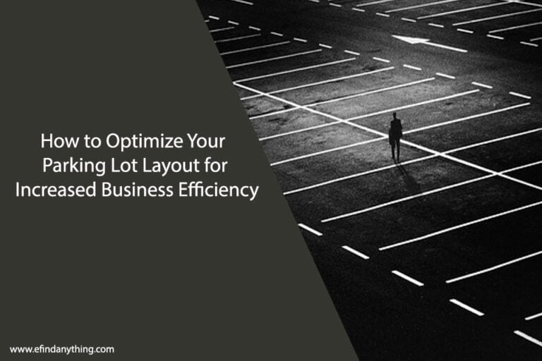 How to Optimize Your Parking Lot Layout for Increased Business Efficiency