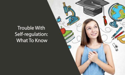 Trouble With Self-regulation: What To Know