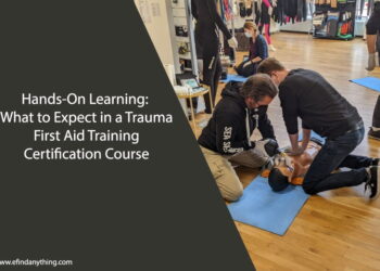 Hands-On Learning: What to Expect in a Trauma First Aid Training Certification Course