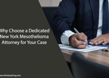 Why Choose a Dedicated New York Mesothelioma Attorney for Your Case