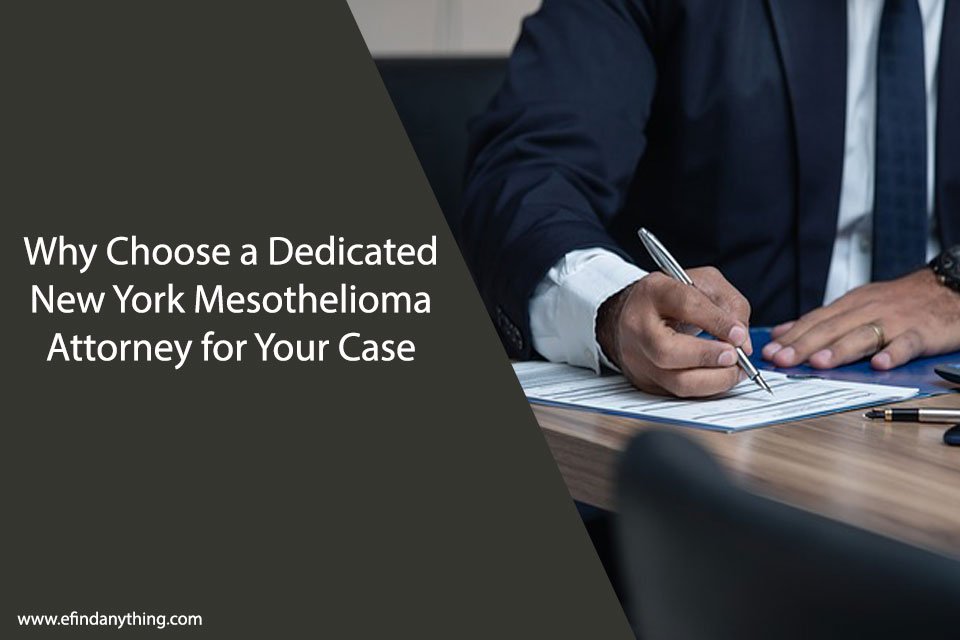 Why Choose a Dedicated New York Mesothelioma Attorney for Your Case