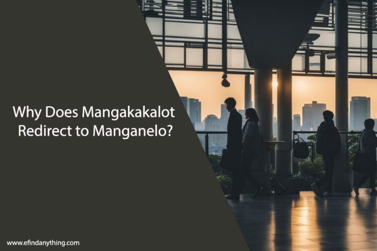 Why Does Mangakakalot Redirect to Manganelo