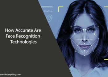 How Accurate Are Face Recognition Technologies