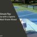 6 Simple Tips Anyone with a Sports Court Must Know About