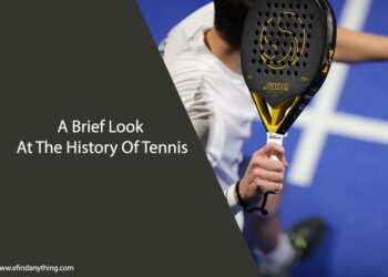 A Brief Look At The History Of Tennis