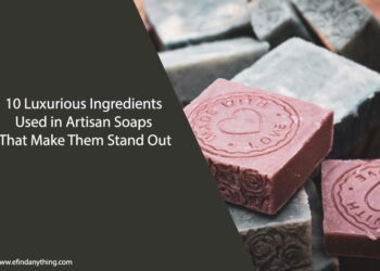 10 Luxurious Ingredients Used in Artisan Soaps That Make Them Stand Out