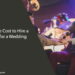 Average Cost to Hire a Band for a Wedding