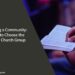 How to Choose the Right Church Group