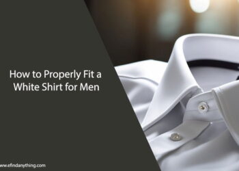 How to Properly Fit a White Shirt for Men