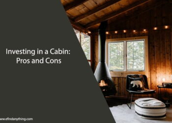 Investing in a Cabin: Pros and Cons