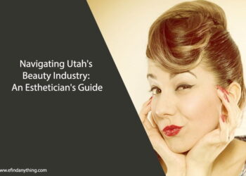 Navigating Utah's Beauty Industry: An Esthetician's Guide