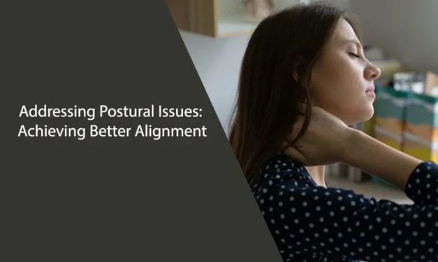 Addressing Postural Issues: Achieving Better Alignment